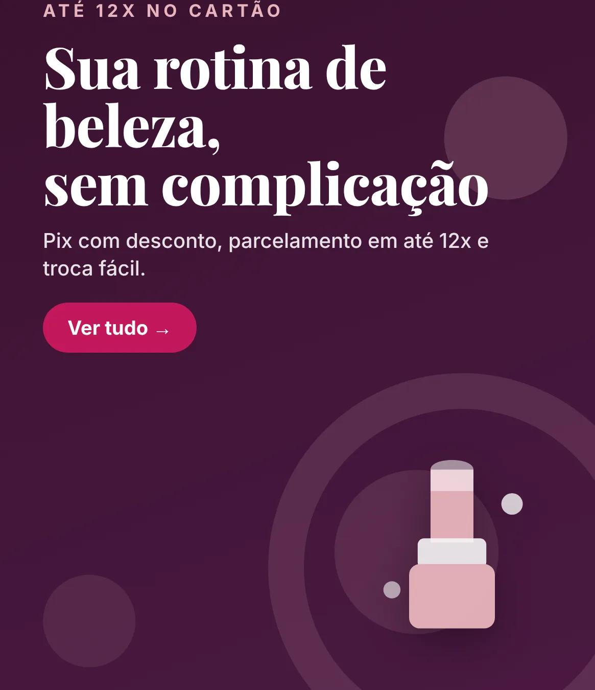 MegaMake: Pix com desconto, parcelamento em até 12x e troca fácil.