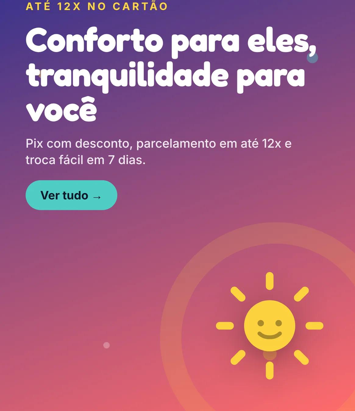 Summer Kids: Pix com desconto, parcelamento em até 12x e troca fácil em 7 dias.